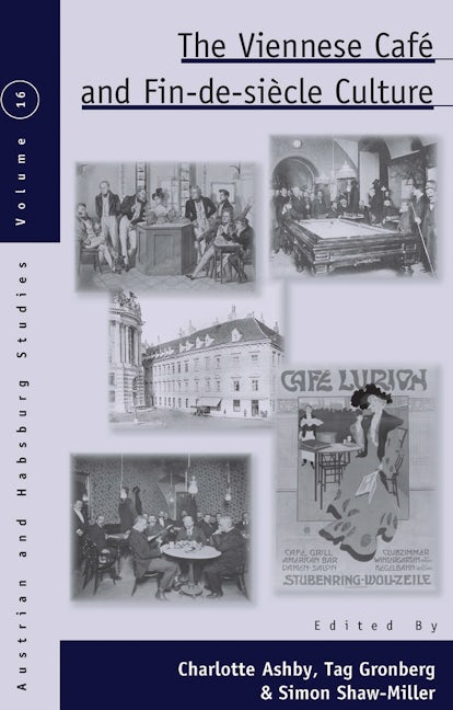 Book cover image for The Viennese Café and Fin-de-Siècle Culture ISBN: 9781782389262